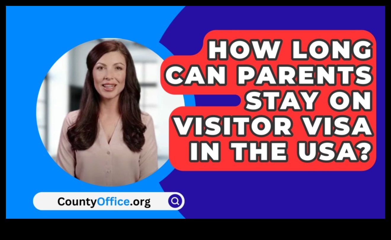 How Long Can Parents Stay in the US on a Visitor Visa 1